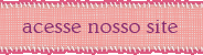 Acesse nosso site